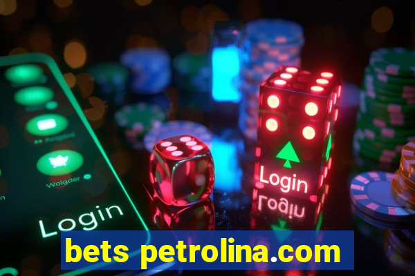 bets petrolina.com